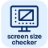 Screen Size Checker